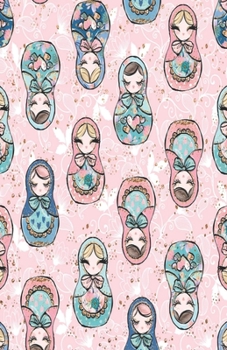 Paperback Dot Grid Journal Notebook: Matryoshka Russian Dolls Stacking Floral - Bullet Planner Book - Dotted Grid - 5.5 x 8.5" 120 Pg - DIY Weekly Spread - Book