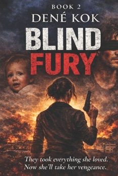 Paperback Blind Fury: They took everything she loved. Now she'll take vengeance. Book