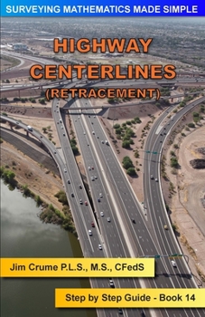 Paperback Highway Centerlines (Retracement): Step by Step Guide Book