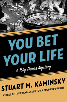You Bet Your Life - Book #3 of the Toby Peters