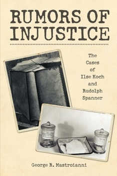 Paperback Rumors of Injustice: The Cases of Ilse Koch and Rudolph Spanner Book