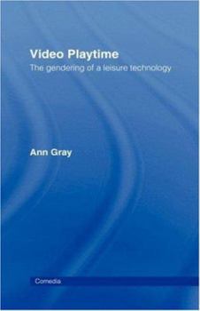 Paperback Video Playtime: The Gendering of a Leisure Technology Book