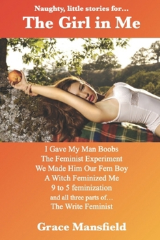 Paperback The Girl in Me: Naughty, little stories Book
