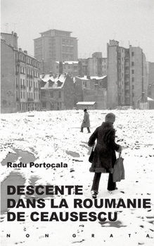 Paperback Descente dans la Roumanie de Ceausescu [French] Book