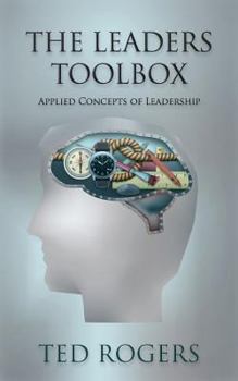 Paperback The Leaders ToolBox: Applied Concepts of Leadership Book