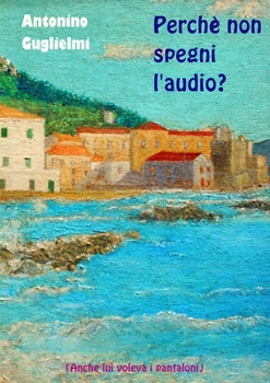 Paperback Perche non spegni l'audio? [Italian] Book