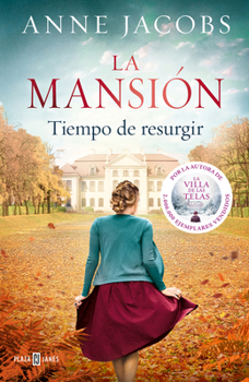 La Mansi�n. Tiempo de Resurgir - Book #3 of the Das Gutshaus