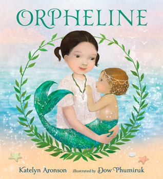 Hardcover Orpheline: A Mermaid Lost and Found Story Book