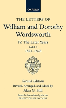Hardcover The Letters of William and Dorothy Wordsworth: Volume IV: The Later Years: Part I 1821-1828 Book