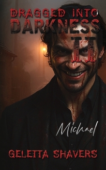 Dragged Into Darkness 2: Michael