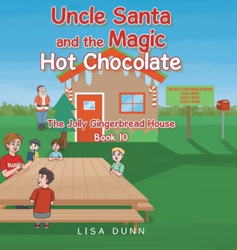 Hardcover Uncle Santa and the Magic Hot Chocolate: The Jolly Gingerbread House Book