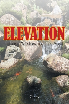 Paperback Elevation: Three Wishes at the Well Book