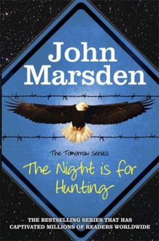 The Night is for Hunting - Book #6 of the Tomorrow