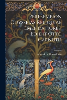Paperback Peri semeion Odysseias reliquiae emendatiores. Edidit Otto Carnuth [Greek] Book