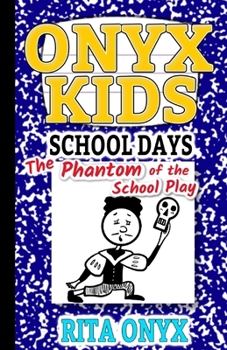Paperback Onyx Kids Shiloh's School Dayz: The Phantom of the School Play Book