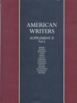 Hardcover American Writers, Supplement II: 2 Volume Set: A Collection of Critical Literary and Biographical Articles That Cover Hundreds of Notable Authors from Book