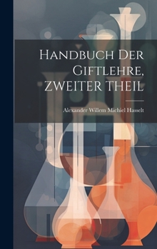 Hardcover Handbuch Der Giftlehre, ZWEITER THEIL [German] Book