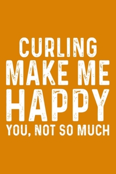 Paperback Curling Make Me Happy You, Not So Much Book