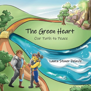 The Green Heart: Our Path to Peace