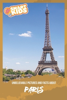 Paperback Unbelievable Pictures and Facts About Paris Book