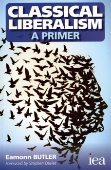 Paperback Classical Liberalism - A Primer Book