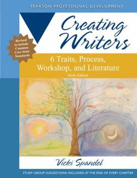 Paperback Creating Writers: 6 Traits, Process, Workshop, and Literature Book