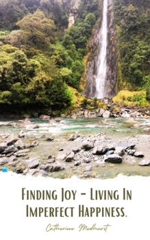 Paperback Finding Joy - Imperfect Happiness Book