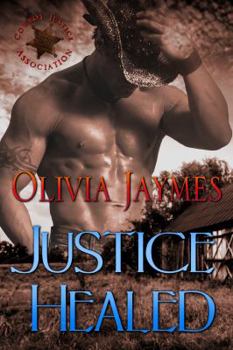 Justice Healed - Book #2 of the Cowboy Justice Association