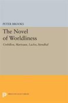 Paperback The Novel of Worldliness: Crebillon, Marivaux, Laclos, Stendhal Book