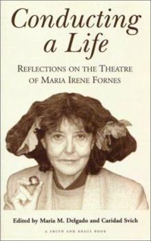 Paperback Conducting a Life: Reflections on the Theatre of Maria Irene Fornes Book