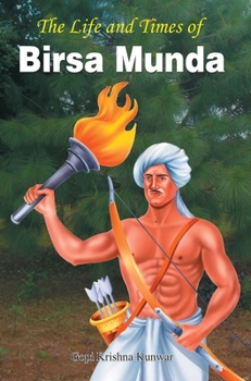 Hardcover The Life and Times of Birsa Munda Book