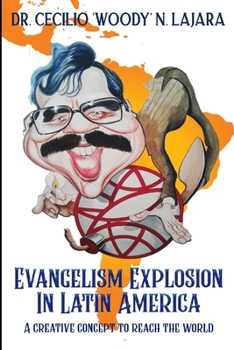 Paperback Evangelism Explosion in Latin America: A creative concept to reach the world Book
