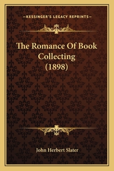 Paperback The Romance Of Book Collecting (1898) Book