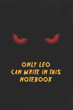 Paperback Leo Notebook: Only Leo Can Write In This Notebook, Gift for Leo, Scary notebook for friend, protected Journal, 6x9 150 page, Dotted Book