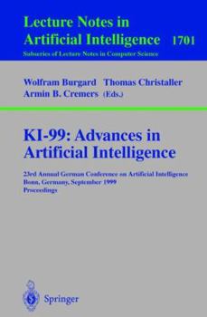 Paperback Ki-99: Advances in Artificial Intelligence: 23rd Annual German Conference on Artificial Intelligence, Bonn, Germany, September 13-15, 1999 Proceedings Book
