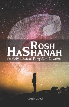 Paperback Rosh HaShanah and The Messianic Kingdom To Come Book