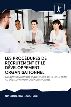 Paperback Les Procédures de Recrutement Et Le Développement Organisationnel [French] Book