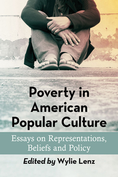 Paperback Poverty in American Popular Culture: Essays on Representations, Beliefs and Policy Book