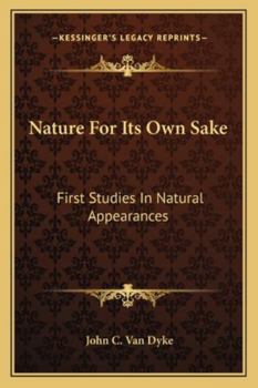 Paperback Nature For Its Own Sake: First Studies In Natural Appearances Book