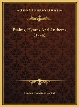Hardcover Psalms, Hymns And Anthems (1774) Book