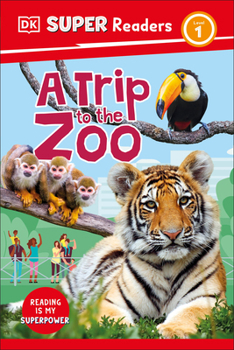 Hardcover DK Super Readers Level 1 a Trip to the Zoo Book