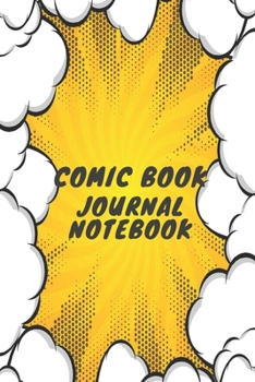 Comic Book journal notebook: Blank Comic Book  journal notebook Lovers / Write and Draw Your Own Comics journal notebook Gift,Variety of Templates for ... Book and Notebook to Create Unique Stories)