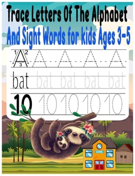 Paperback Trace Letters Of The Alphabet And Sight Words for kids Ages 3-5: Preschool writing Workbook with Sight words for Pre K, Kindergarten Book