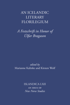 An Icelandic Literary Florilegium : A Festschrift in Honor of ?lfar Bragason - Book  of the Islandica