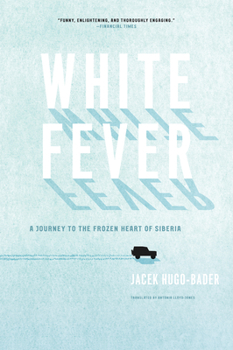 Paperback White Fever: A Journey to the Frozen Heart of Siberia Book