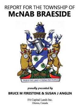 Paperback Report for the Township of McNab Braeside: Advantages & Possibilities Book