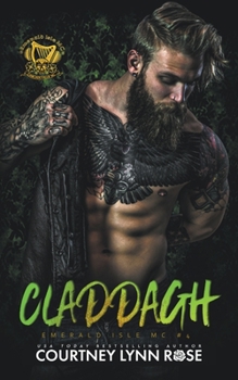 Claddagh - Book #4 of the Emerald Isle MC