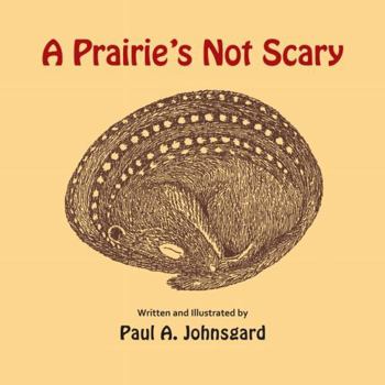 Paperback A Prairie's Not Scary Book