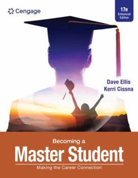 Becoming a Master Student: Making the Career Connection, Enhanced Edition