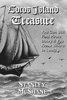 Paperback Cocos Island Treasure: You Can Still Find Pirate Booty If You Know Where to Look! Book